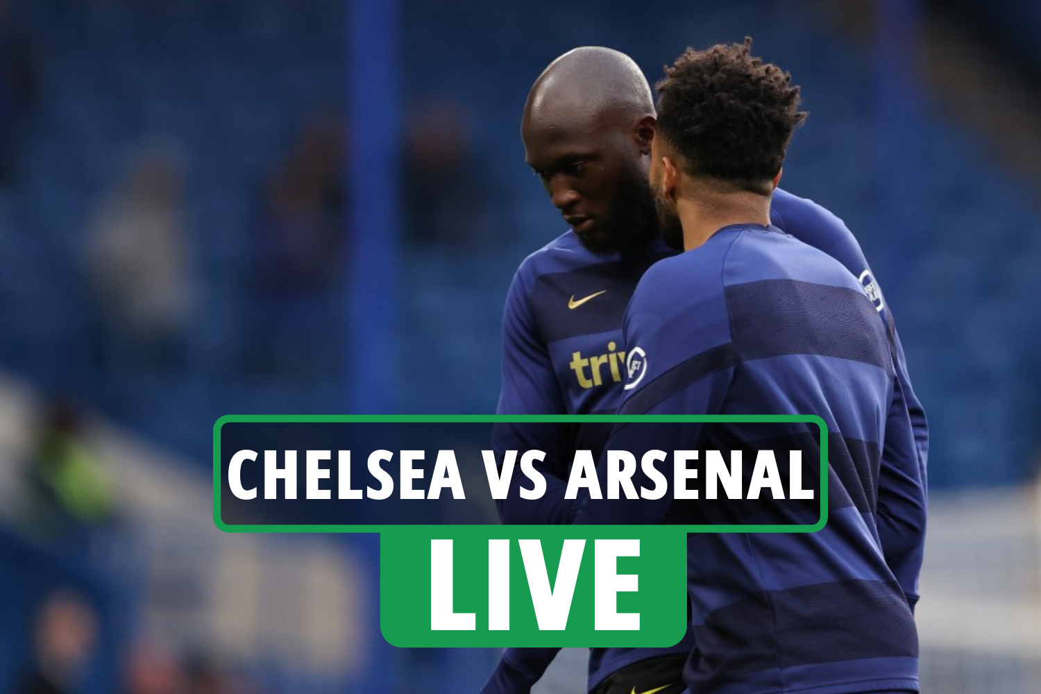 Chelsea vs Arsenal LIVE: Stream, TV channel, team news as Lukaku STARTS for Blues Nkietah in Gunners XI – latest updates